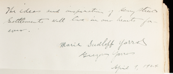 Signature that says “The idea and inspiration of Henry Street Settlement will live in our hearts forever.”s Marie Sukloff Yarros’s note and signature