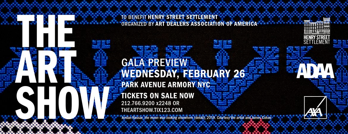 Artwork and banner for The Art Show to Benefit Henry Street Settlement Organized by Art Dealers Association of America - Gala Preview Wed., Feb. 26, 2020 at Park Avenue Armory NYC