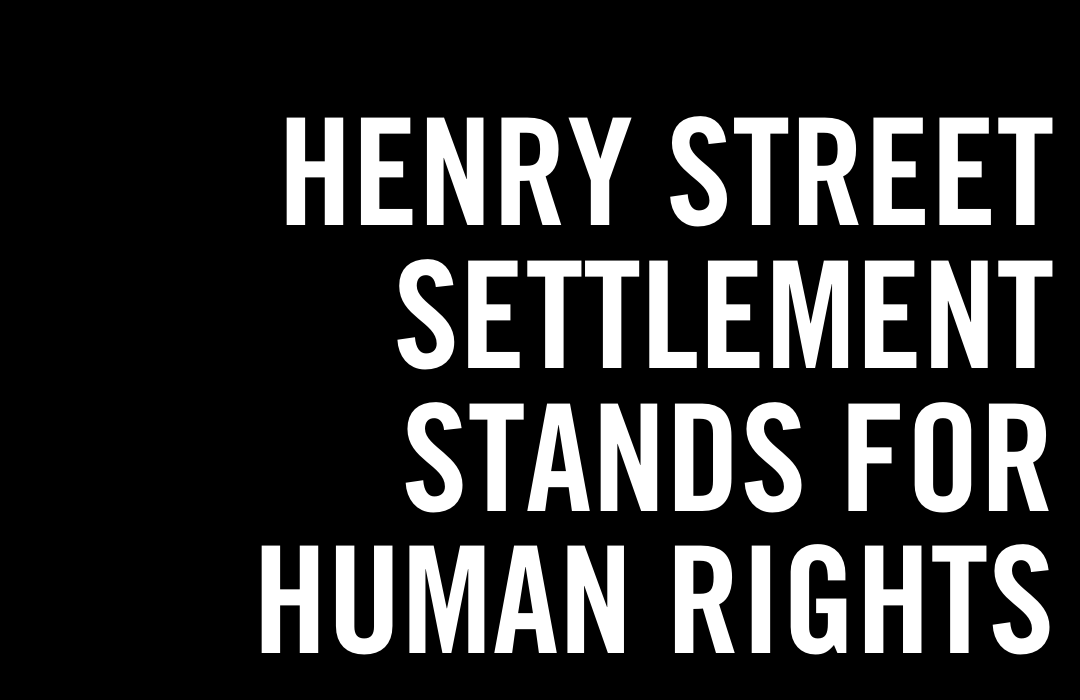 Henry Street Settlement Stands for Human Rights graphic