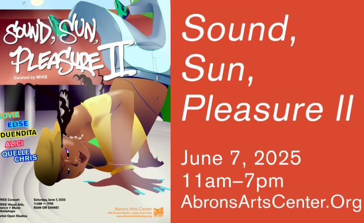 title card for Sound, Sun, Pleasure II, a summer music event. the card features a graffiti card on the left and huge text that reads: June 7, 2025 11am-7pm, AbronsArtsCenter.Org